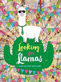 Cover image for Looking for Llamas: A Seek-And-Find Adventure