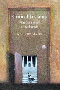 Cover image for Critical Lessons: What our Schools Should Teach
