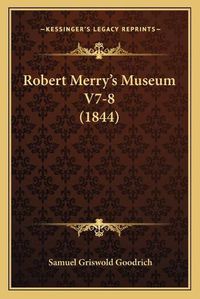 Cover image for Robert Merry's Museum V7-8 (1844)