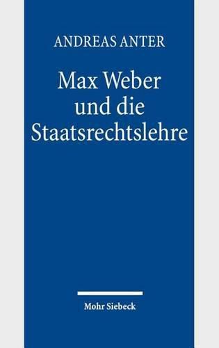 Max Weber und die Staatsrechtslehre