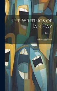 Cover image for The Writings of Ian Hay