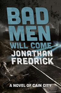Cover image for Bad Men Will Come