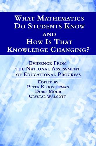 Cover image for What Mathematics Do Students Know and How is that Knowledge Changing?: Evidence from the National Assessment of Educational Progress