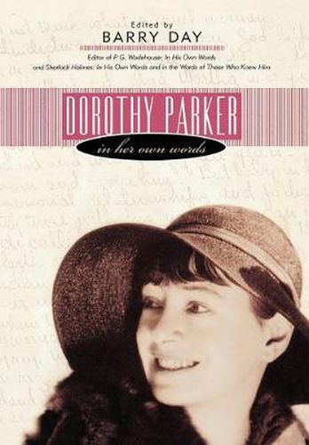 Dorothy Parker: In Her Own Words