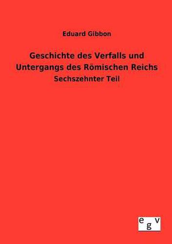 Cover image for Geschichte des Verfalls und Untergangs des Roemischen Reichs