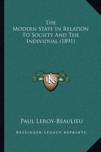 Cover image for The Modern State in Relation to Society and the Individual (1891)