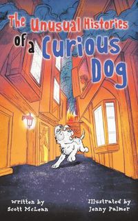 Cover image for The Unusual Histories of a Curious Dog