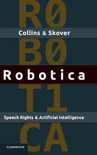 Cover image for Robotica: Speech Rights and Artificial Intelligence