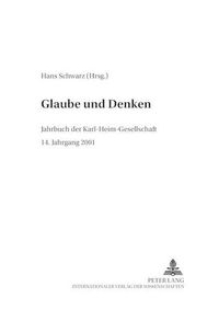 Cover image for Glaube Und Denken: Jahrbuch Der Karl-Heim-Gesellschaft- 14. Jahrgang 2001