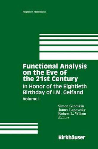 Cover image for Functional Analysis on the Eve of the 21st Century: Volume I In Honor of the Eightieth Birthday of I.M. Gelfand