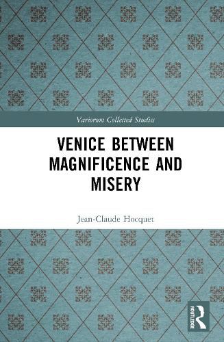 Cover image for Venice Between Magnificence and Misery