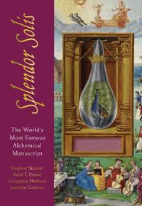 Cover image for The Splendor Solis: The World's Most Famous Alchemical Manuscript