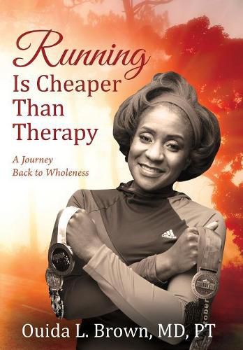 Cover image for Running Is Cheaper Than Therapy: A Journey Back to Wholeness