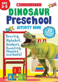 Cover image for Dinosaur Preschool Activity Book