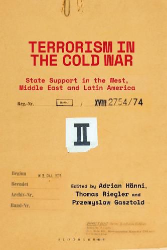 Cover image for Terrorism in the Cold War: State Support in the West, Middle East and Latin America