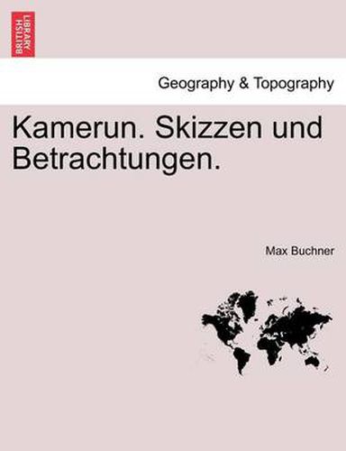 Cover image for Kamerun. Skizzen Und Betrachtungen.