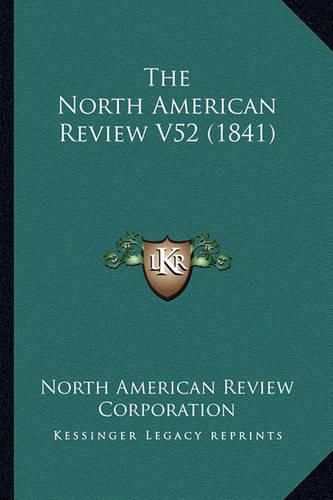 The North American Review V52 (1841)