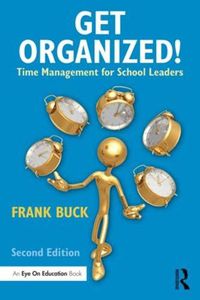 Cover image for Get Organized!: Time Management for School Leaders