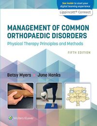 Cover image for Management of Common Orthopaedic Disorders: Physical Therapy Principles and Methods