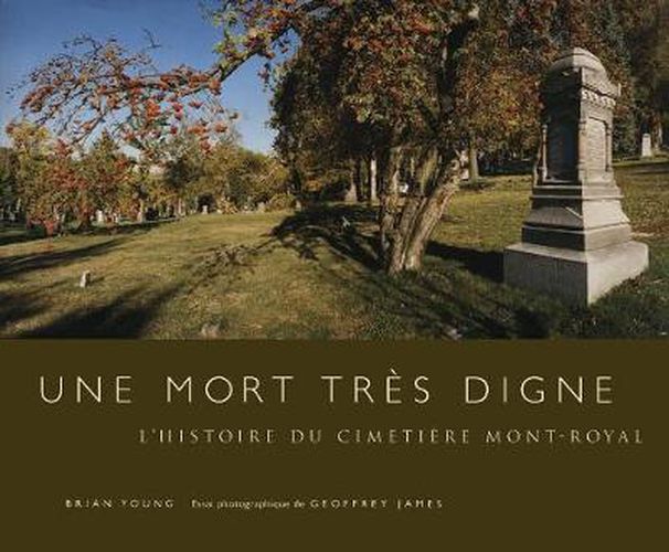 Cover image for Une mort tres digne: L'histoire du Cimetiere Mont-Royal