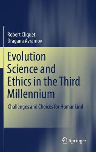 Cover image for Evolution Science and Ethics in the Third Millennium: Challenges and Choices for Humankind