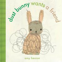 Cover image for Dust Bunny Wants A Friend