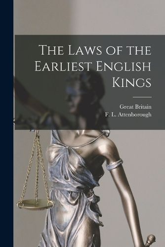 Cover image for The Laws of the Earliest English Kings