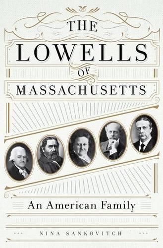 Cover image for The Lowells of Massachusetts: An American Family