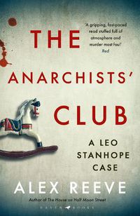 Cover image for The Anarchists' Club: A Leo Stanhope Case