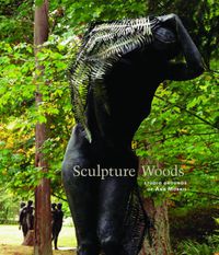 Cover image for Sculpture Woods: Studio Grounds of Ann Morris