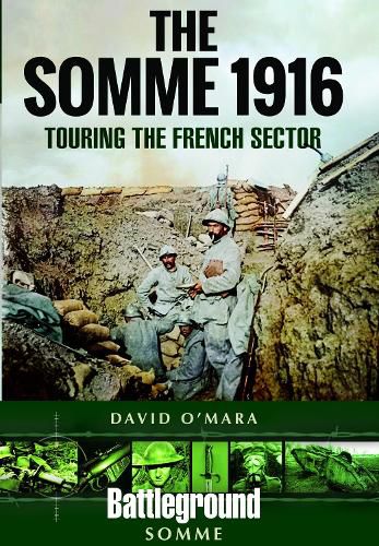 Cover image for The Somme 1916: Touring the French Sector