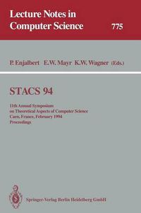 Cover image for STACS 94: 11th Annual Symposium on Theoretical Aspects of Computer Science Caen, France, February 24-26, 1994 Proceedings