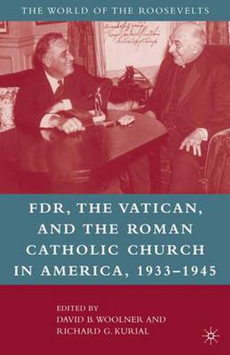 Cover image for Franklin D. Roosevelt, The Vatican, and the Roman Catholic Church in America, 1933-1945