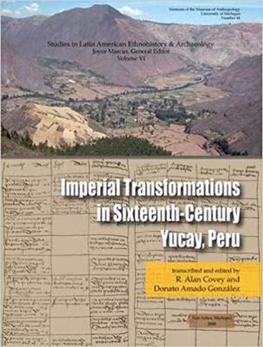 Imperial Transformations in Sixteenth-Century Yucay, Peru