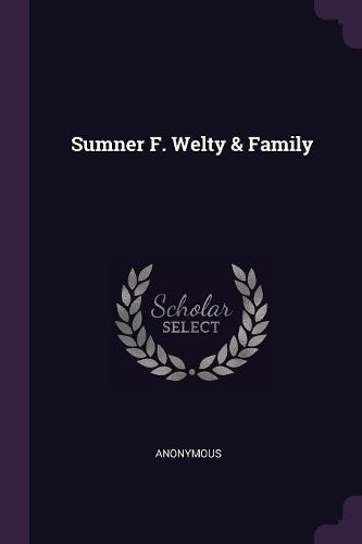 Cover image for Sumner F. Welty & Family