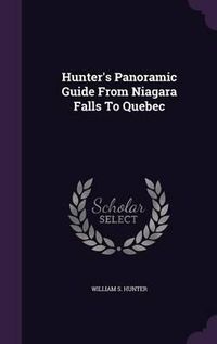 Cover image for Hunter's Panoramic Guide from Niagara Falls to Quebec