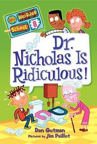 Cover image for Dr. Nicholas Is Ridiculous!