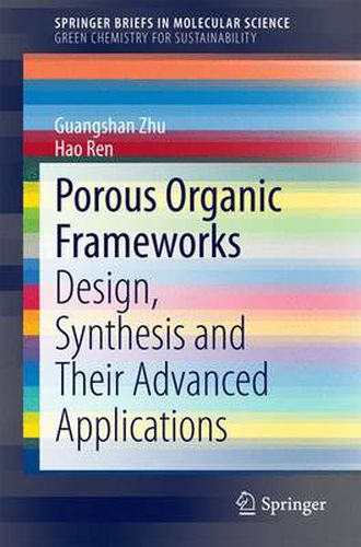 Cover image for Porous Organic Frameworks: Design, Synthesis and Their Advanced Applications
