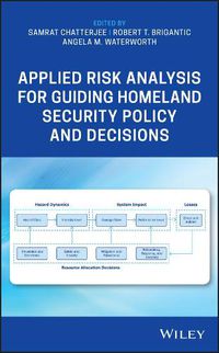 Cover image for Applied Risk Analysis for Guiding Homeland Security Policy and Decisions