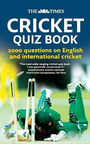 Cover image for The Times Cricket Quiz Book: 2000 Questions on English and International Cricket