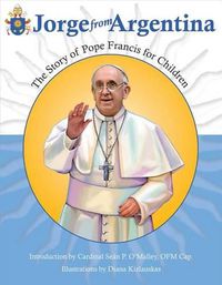 Cover image for Jorge from Argentina: The Story of Pope Francis for Children