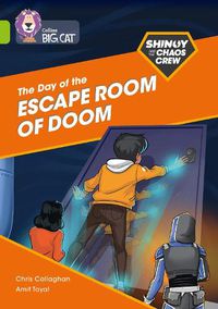 Cover image for Shinoy and the Chaos Crew: The Day of the Escape Room of Doom: Band 11/Lime