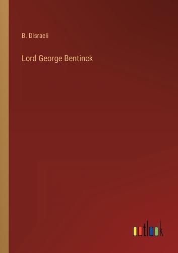 Cover image for Lord George Bentinck