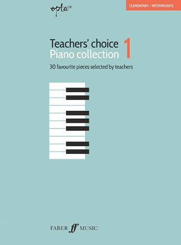 Cover image for Epta Teachers' Choice Piano Collection 1: 30 Favourite Pieces Selected by Teachers