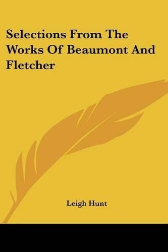 Selections from the Works of Beaumont and Fletcher