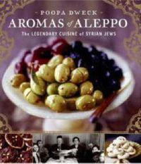 Cover image for Aromas of Aleppo: The Legendary Cuisine of Syrian Jews