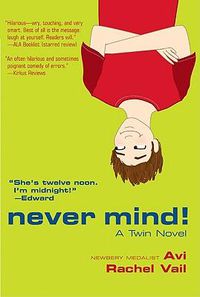 Cover image for Never Mind!: A Twin Novel