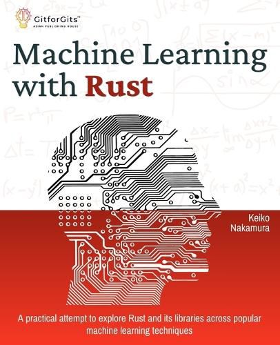 Cover image for Machine Learning with Rust (Edition1)