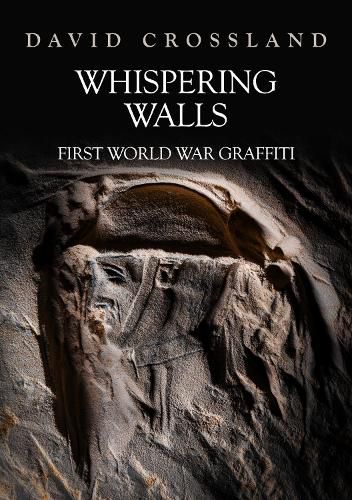 Cover image for Whispering Walls: First World War Graffiti