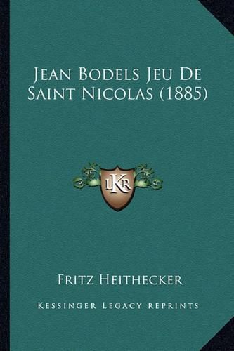 Jean Bodels Jeu de Saint Nicolas (1885)